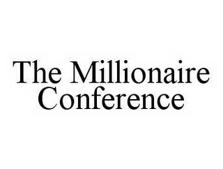 THE MILLIONAIRE CONFERENCE