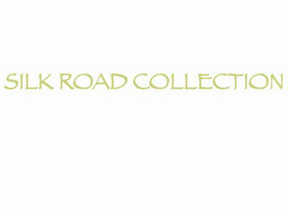 SILK ROAD COLLECTION