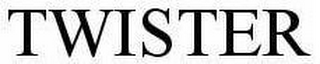 TWISTER