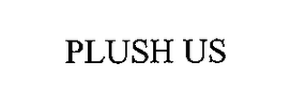 PLUSH US