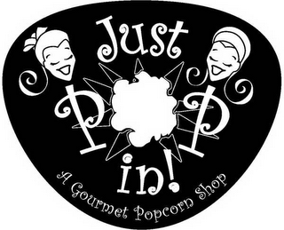 JUST POP IN! A GOURMET POPCORN SHOP