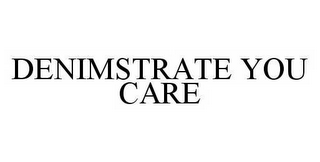DENIMSTRATE YOU CARE