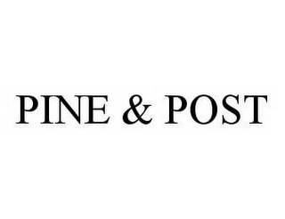 PINE & POST