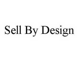 SELL BY DESIGN