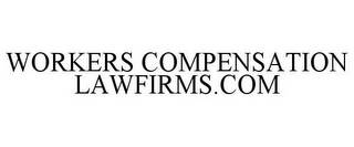 WORKERS COMPENSATION LAWFIRMS.COM