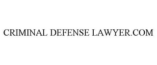 CRIMINAL DEFENSE LAWYER.COM