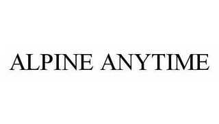 ALPINE ANYTIME