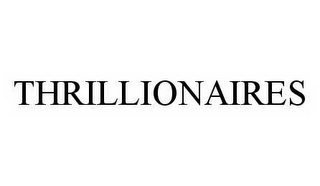 THRILLIONAIRES