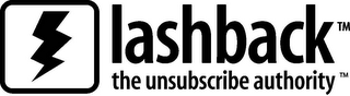 LASHBACK THE UNSUBSCRIBE AUTHORITY