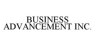 BUSINESS ADVANCEMENT INC.