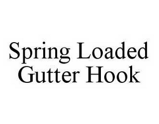 SPRING LOADED GUTTER HOOK