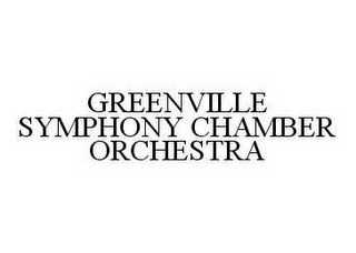 GREENVILLE SYMPHONY CHAMBER ORCHESTRA