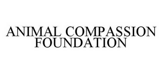 ANIMAL COMPASSION FOUNDATION