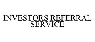 INVESTORS REFERRAL SERVICE