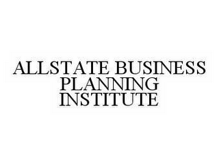 ALLSTATE BUSINESS PLANNING INSTITUTE