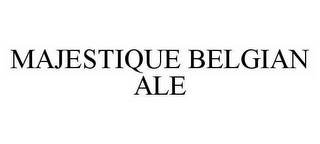 MAJESTIQUE BELGIAN ALE