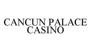 CANCUN PALACE CASINO