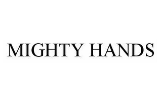 MIGHTY HANDS