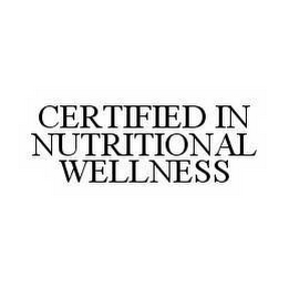 CERTIFIED IN NUTRITIONAL WELLNESS