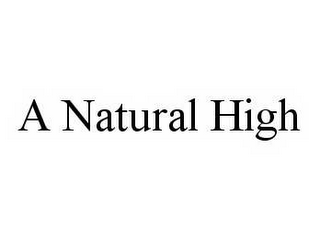 A NATURAL HIGH