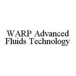 WARP ADVANCED FLUIDS TECHNOLOGY