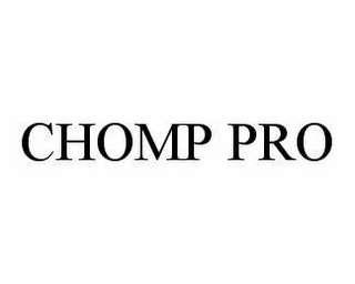 CHOMP PRO