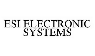 ESI ELECTRONIC SYSTEMS