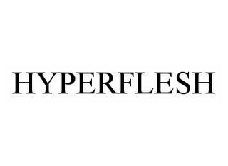 HYPERFLESH