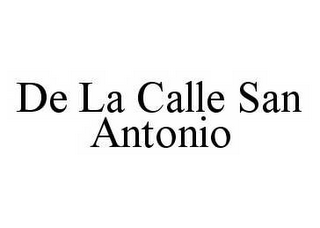 DE LA CALLE SAN ANTONIO