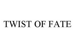 TWIST OF FATE