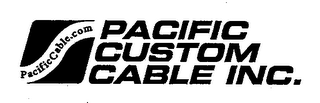 PACIFICCABLE.COM PACIFIC CUSTOM CABLE INC.