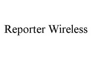 REPORTER WIRELESS