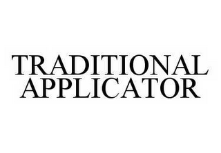 TRADITIONAL APPLICATOR