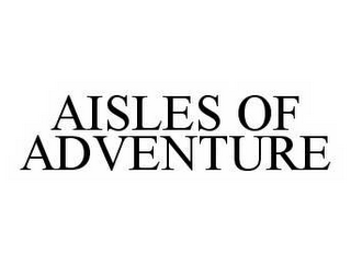 AISLES OF ADVENTURE