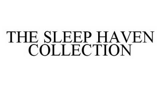 THE SLEEP HAVEN COLLECTION