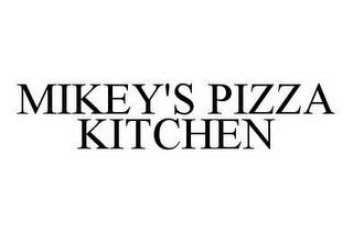 MIKEY'S PIZZA KITCHEN