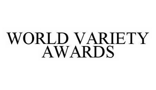 WORLD VARIETY AWARDS