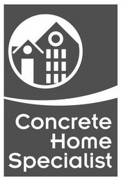 CONCRETE HOME SPECIALIST