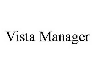 VISTA MANAGER