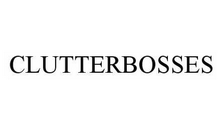 CLUTTERBOSSES