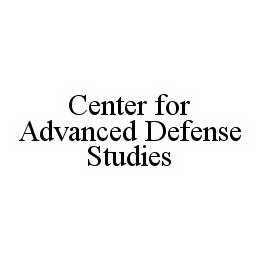 CENTER FOR ADVANCED DEFENSE STUDIES