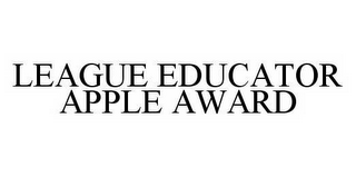 LEAGUE EDUCATOR APPLE AWARD