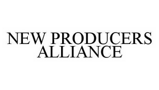 NEW PRODUCERS ALLIANCE