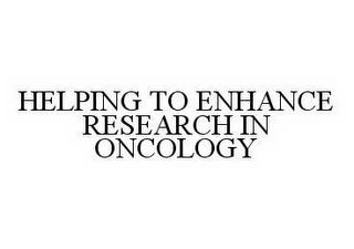 HELPING TO ENHANCE RESEARCH IN ONCOLOGY