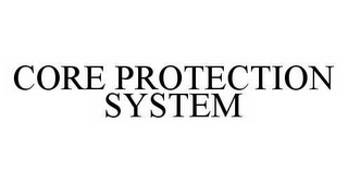 CORE PROTECTION SYSTEM