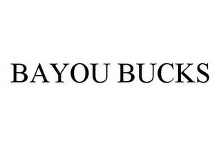 BAYOU BUCKS