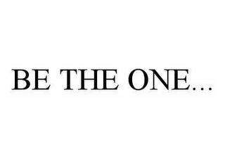 BE THE ONE...