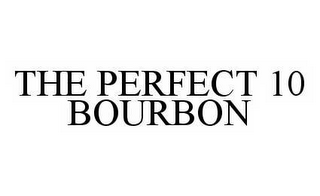 THE PERFECT 10 BOURBON