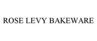 ROSE LEVY BAKEWARE