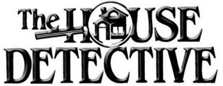 THE HOUSE DETECTIVE